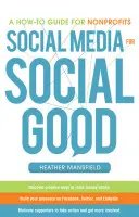 Social Media for Social Good: Guía práctica para organizaciones sin ánimo de lucro - Social Media for Social Good: A How-To Guide for Nonprofits