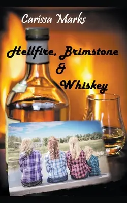 Fuego infernal, azufre y whisky - Hellfire, Brimstone & Whiskey