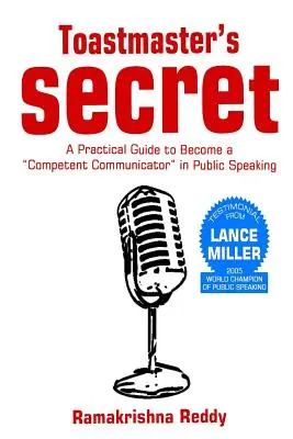 El Secreto de Toastmasters: Guía Práctica para Convertirse en un Comunicador Competente al Hablar en Público - Toastmasters Secret: A Practical Guide to Become a Competent Communicator in Public Speaking