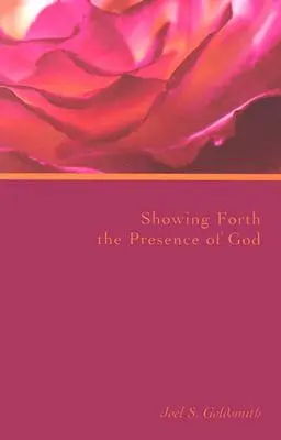 Mostrando la Presencia de Dios - Showing Forth the Presence of God