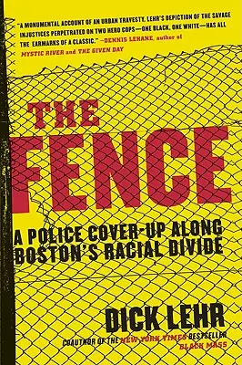 El cerco: El encubrimiento policial de la división racial de Boston - The Fence: A Police Cover-Up Along Boston's Racial Divide