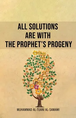 Todas las soluciones están en la descendencia del Profeta - All Solutions Are With The Prophet's Progeny