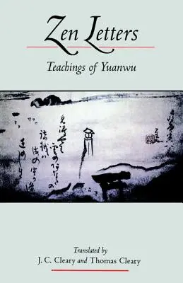 Cartas Zen: Enseñanzas de Yuanwu - Zen Letters: Teachings of Yuanwu