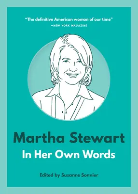 Martha Stewart: en sus propias palabras - Martha Stewart: In Her Own Words