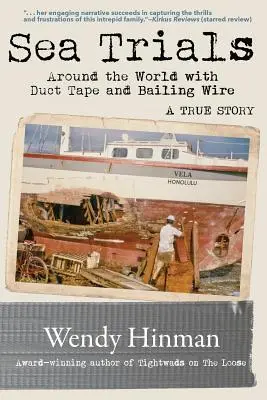 Pruebas de mar: La vuelta al mundo con cinta adhesiva y alambre de fianza - Sea Trials: Around the World with Duct Tape and Bailing Wire