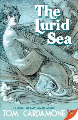 El Mar Lúrido - The Lurid Sea