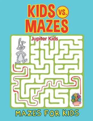 Niños contra Laberintos: Laberintos para niños - Kids vs. Mazes: Mazes For Kids