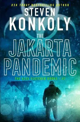 La pandemia de Yakarta: Un thriller moderno - The Jakarta Pandemic: A Modern Thriller