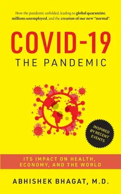 Covid-19 la pandemia: su impacto en la salud, la economía y el mundo - Covid-19 the Pandemic: Its Impact on Health, Economy, and the World