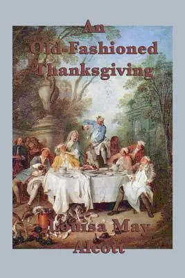 Un Día de Acción de Gracias a la Antigua - An Old-Fashioned Thanksgiving