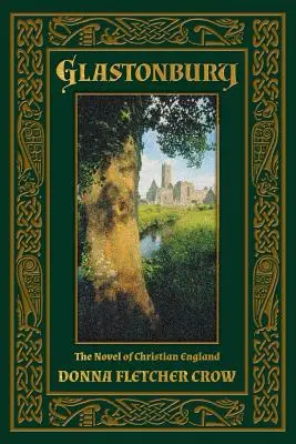 Glastonbury: La novela de la Inglaterra cristiana - Glastonbury: The Novel of Christian England