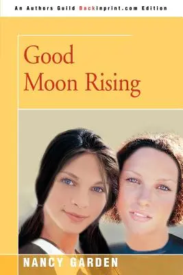 La salida de la luna buena - Good Moon Rising