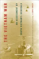 La guerra de Vietnam: Valoración de los generales de Vietnam del Sur - The Vietnam War: An Assessment by South Vietnam's Generals