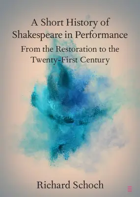 Breve historia de la interpretación de Shakespeare - A Short History of Shakespeare in Performance