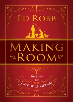 Haciendo sitio: Compartir el amor de la Navidad - Making Room: Sharing the Love of Christmas