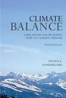 Equilibrio climático: Una visión equilibrada y realista del cambio climático - Tercera edición - Climate Balance: A Balance and Realistic View of Climate Change - Third Edition