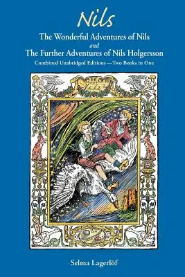 Nils: Las maravillosas aventuras de NILS y Las nuevas aventuras de Nils Holgersson: Ediciones combinadas no abreviadas-Dos libros - Nils: The Wonderful Adventures of NILS and The Further Adventures of Nils Holgersson: Combined Unabridged Editions-Two Books