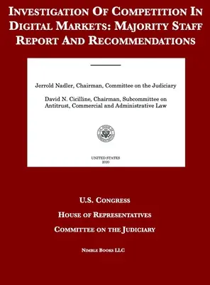 Investigación de la competencia en los mercados digitales: Informe de los servicios de la mayoría y recomendaciones - Investigation Of Competition In Digital Markets: Majority Staff Report And Recommendations