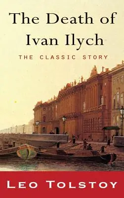 La muerte de Iván Ilich - The Death of Ivan Ilyich