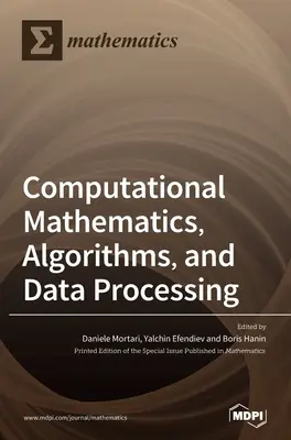 Matemáticas computacionales, algoritmos y procesamiento de datos - Computational Mathematics, Algorithms, and Data Processing