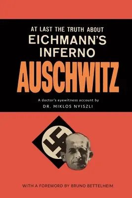 Auschwitz: El testimonio de un médico - Auschwitz: A Doctor's Eyewitness Account