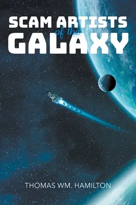 Estafadores de la Galaxia - Scam Artists of the Galaxy