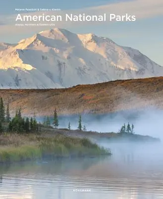 Parques Nacionales Americanos: Alaska, Northern & Eastern USA - American National Parks: Alaska, Northern & Eastern USA