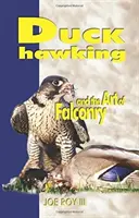 Pato Hawking: Y el arte de la cetrería - Duck Hawking: And the Art of Falconry