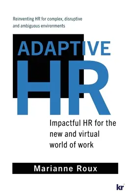 RR.HH. adaptables: RR.HH. impactantes para el nuevo mundo laboral virtual - Adaptive HR: Impactful HR for the New and Virtual World of Work