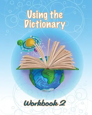 Utilizar el diccionario: Cuaderno 2 - Using the Dictionary: Workbook 2