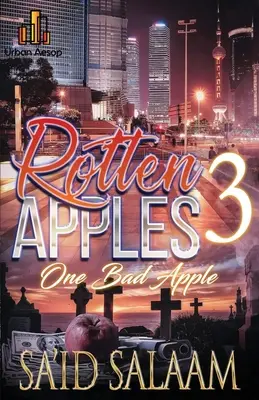 Rotten Apples 3: Una manzana podrida - Rotten Apples 3: One Bad Apple