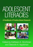 Adolescent Literacies: Manual de investigación basada en la práctica - Adolescent Literacies: A Handbook of Practice-Based Research