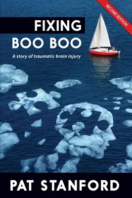 Cómo curar a Boo Boo: Una historia de lesión cerebral traumática - Fixing Boo Boo: A story of traumatic brain injury