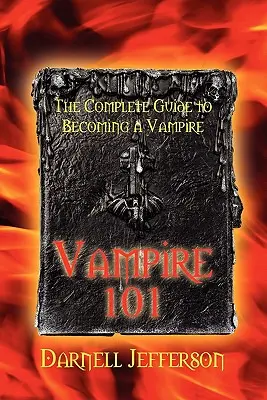 Vampiro 101: Guía completa para convertirse en vampiro - Vampire 101: The Complete Guide to Becoming a Vampire
