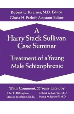 Un seminario sobre el caso de Harry Stack Sullivan - A Harry Stack Sullivan Case Seminar