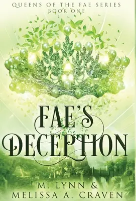 El engaño de las hadas (Reinas de las hadas, Libro 1) - Fae's Deception (Queens of the Fae Book 1)