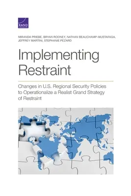 Implementing Restraint: Cambios en las políticas de seguridad regional de Estados Unidos para hacer operativa una gran estrategia realista de contención - Implementing Restraint: Changes in U.S. Regional Security Policies to Operationalize a Realist Grand Strategy of Restraint