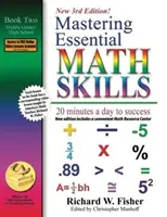 Mastering Essential Math Skills, Book 2: Middle Grades/High School, 3rd Edition: 20 minutos al día para el éxito - Mastering Essential Math Skills, Book 2: Middle Grades/High School, 3rd Edition: 20 minutes a day to success