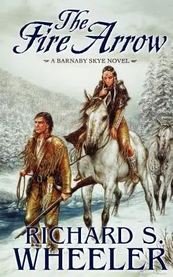 La flecha de fuego: Una novela de Barnaby Skye - The Fire Arrow: A Barnaby Skye Novel