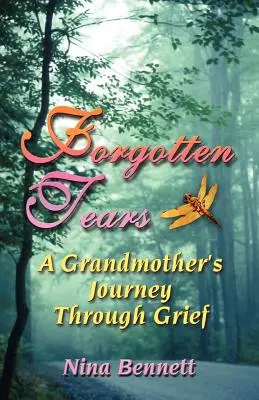 Lágrimas olvidadas: El viaje de una abuela a través del dolor - Forgotten Tears: A Grandmother's Journey Through Grief