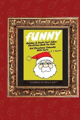 Funny Holiday & Santa Fart Jokes Christmas Book For Kids - Calendario de Navidad para niños con pedos - Funny Holiday & Santa Fart Jokes Christmas Book For Kids - Kid Christmas Calender With Farts