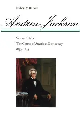 El curso de la democracia estadounidense, 1833-1845 - The Course of American Democracy, 1833-1845