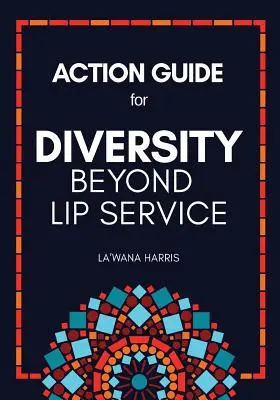 Guía de acción para la diversidad más allá de la palabrería - Action Guide for Diversity Beyond Lip Service