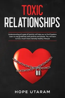 Relaciones tóxicas: Comprender todos los tipos de toxicidad le ayudará a encontrar la libertad. Aprende a establecer pautas con los padres y las personas. Yo - Toxic Relationships: Understanding all types of toxicity will help you to find freedom. Learn to set guidelines with parents and people. Yo