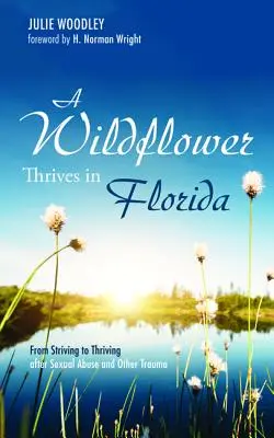 Una flor silvestre prospera en Florida - A Wildflower Thrives in Florida