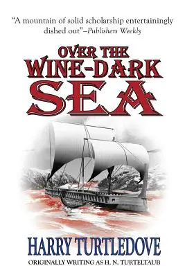 Sobre el mar oscuro como el vino - Over the Wine-Dark Sea