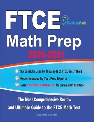 Preparación de Matemáticas FTCE 2020-2021: El repaso más completo y la guía definitiva para el examen FTCE de conocimientos generales de matemáticas - FTCE Math Prep 2020-2021: The Most Comprehensive Review and Ultimate Guide to the FTCE General Knowledge Math Test