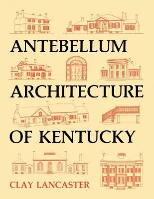 Arquitectura antebellum de Kentucky - Antebellum Architecture of Kentucky