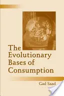 Las bases evolutivas del consumo - The Evolutionary Bases of Consumption