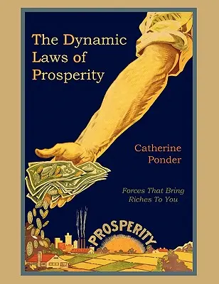 Las Leyes Dinámicas de la Prosperidad - The Dynamic Laws of Prosperity